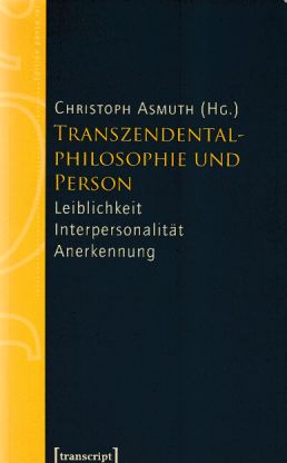 Bild des Verkufers fr Transzendentalphilosophie und Person: Leiblichkeit - Interpersonalitt - Anerkennung. Edition panta rei. zum Verkauf von Fundus-Online GbR Borkert Schwarz Zerfa