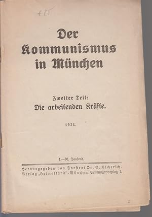 Seller image for Der Kommunismus in Mnchen. Zweiter Teil: Die arbeitenden Krfte. for sale by Fundus-Online GbR Borkert Schwarz Zerfa