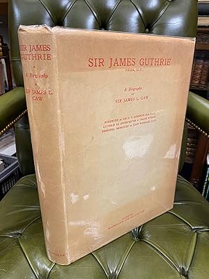 Sir James Guthrie: A Biography