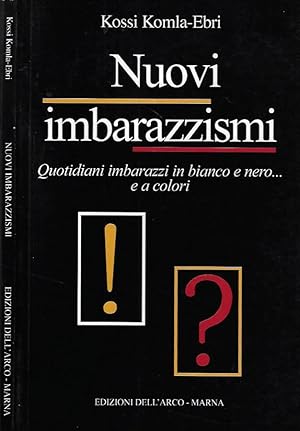 Bild des Verkufers fr Nuovi imbarazzismi Quotidiani imbarazzi in bianco e neroe a colori zum Verkauf von Biblioteca di Babele