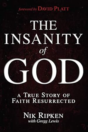 Seller image for The Insanity of God: A True Story of Faith Resurrected for sale by -OnTimeBooks-