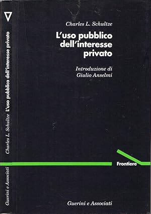 Bild des Verkufers fr L'uso pubblico dell'interesse privato zum Verkauf von Biblioteca di Babele