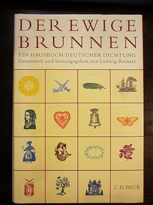 Der ewige Brunnen. Ein Hausbuch deutscher Dichtung. Gesammelt und herausgegeben von Ludwig Reiner...