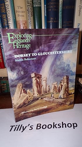 Imagen del vendedor de Dorset to Gloucestershire (Exploring England's Heritage) a la venta por Tilly's Bookshop