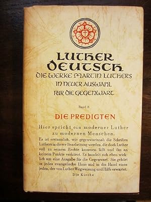 Imagen del vendedor de Luther Deutsch Band 8: Die Predigten. Die Werke Martin Luthers in neuer Auswahl fr die Gegenwart a la venta por Rudi Euchler Buchhandlung & Antiquariat