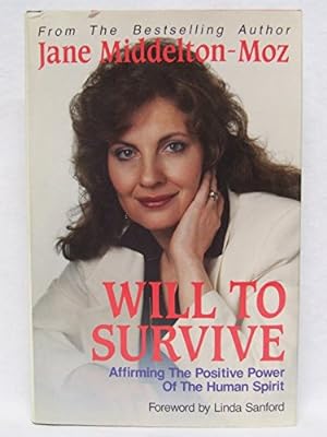 Seller image for Will to Survive: Affirming the Positive Power of the Human Spirit for sale by -OnTimeBooks-