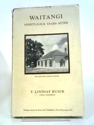 Image du vendeur pour Waitangi: Ninety-Four Years After mis en vente par World of Rare Books