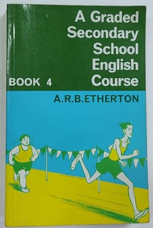 Seller image for A Graded Secondary School English Course. Book 4 for sale by Libros Tobal