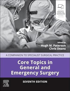 Seller image for Core Topics in General and Emergency Surgery : A Companion to Specialist Surgical Practice for sale by AHA-BUCH GmbH