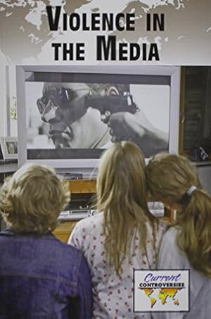 Immagine del venditore per Violence in the Media (Current Controversies) venduto da -OnTimeBooks-