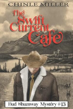 Seller image for The Swiftcurrent Cafe (Bud Shumway Mystery Series) for sale by -OnTimeBooks-