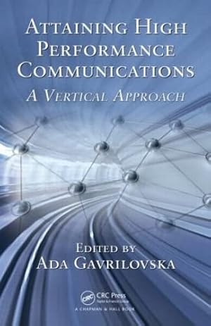 Seller image for Attaining High Performance Communications: A Vertical Approach for sale by -OnTimeBooks-