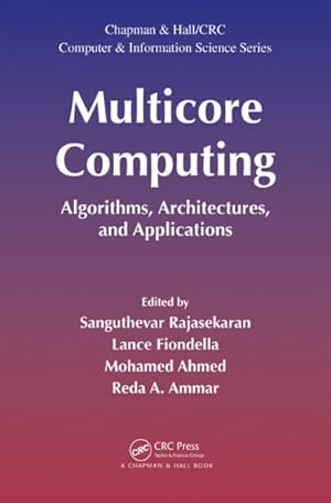 Immagine del venditore per Multicore Computing : Algorithms, Architectures, and Applications venduto da GreatBookPrices