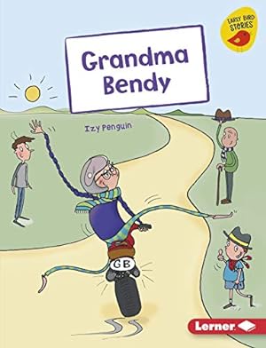 Seller image for Grandma Bendy (Early Bird Readers    Green (Early Bird Stories  )) for sale by -OnTimeBooks-