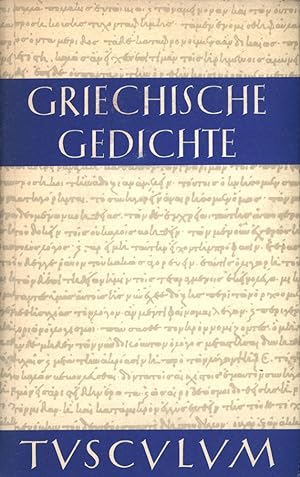 Griechische Gedichte. Mit Übertragungen deutscher Dichter. Herausgegeben von Horst Rüdiger.