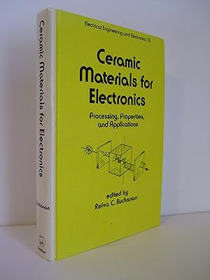 Immagine del venditore per Ceramic Materials for Electronics: Processing, Properties, and Applications venduto da Lily of the Valley Books