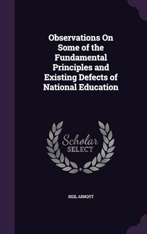 Bild des Verkufers fr Observations On Some of the Fundamental Principles and Existing Defects of National Education zum Verkauf von moluna