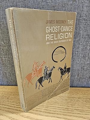 Bild des Verkufers fr The Ghost-Dance Religion and the Sioux Outbreak of 1890 zum Verkauf von HGG Books