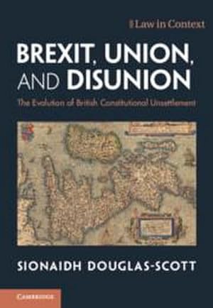 Bild des Verkufers fr Brexit, Union, and Disunion : The Evolution of British Constitutional Unsettlement zum Verkauf von AHA-BUCH GmbH