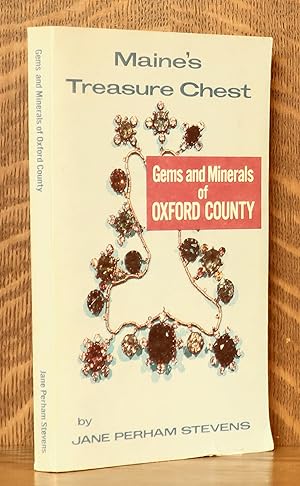 GEMS AND MINERALS OF OXFORD COUNTY [MAINE'S TREASURE CHEST], SIGNED BY AUTHOR