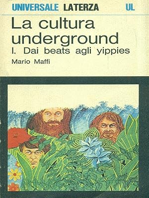 Seller image for La cultura underground I. Dai beats agli yippies for sale by Librodifaccia