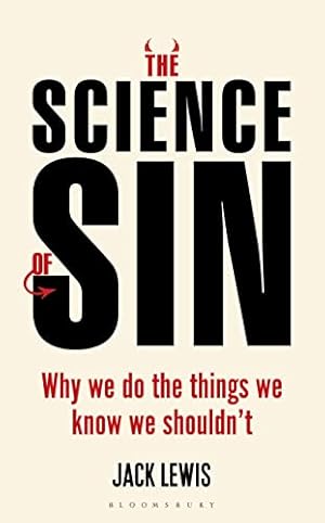 Immagine del venditore per Science of Sin, The: Why We Do The Things We Know We Shouldn't (Bloomsbury Sigma) venduto da -OnTimeBooks-