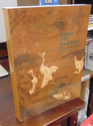 Seller image for Painters of the Great Ming: The Imperial Court and the Zhe School for sale by Atlantic Bookshop