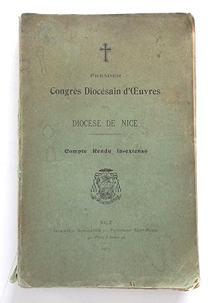 Premier Congrès diocésain d'oeuvres du diocèse de Nice. Compte-rendu in-extenso.