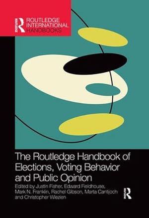 Bild des Verkufers fr The Routledge Handbook of Elections, Voting Behavior and Public Opinion zum Verkauf von AHA-BUCH GmbH