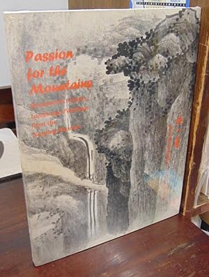 Immagine del venditore per Passion for the Mountains: Seventeenth Century Landscape Paintings from the Nanjing Museum venduto da Atlantic Bookshop