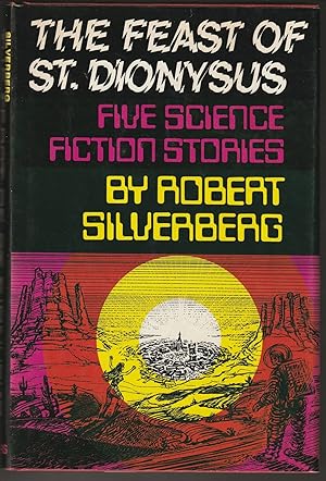 Bild des Verkufers fr The Feast of St. Dionysus: Five Science Fiction Stories (Review Copy) zum Verkauf von Brenner's Collectable Books ABAA, IOBA