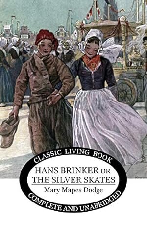 Image du vendeur pour Hans Brinker (or The Silver Skates) mis en vente par -OnTimeBooks-