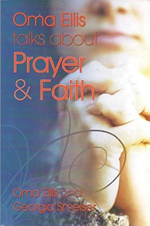 Bild des Verkufers fr Oma Ellis Talks About Prayer & Faith zum Verkauf von -OnTimeBooks-