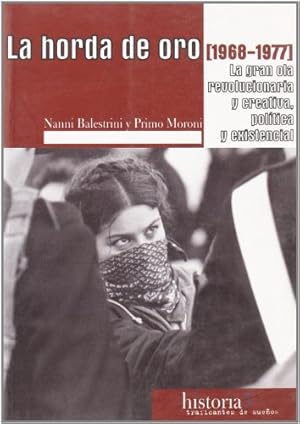 Seller image for La horda de oro : la gran ola revolucionaria y creativa política y existencial (1968-1977) for sale by -OnTimeBooks-