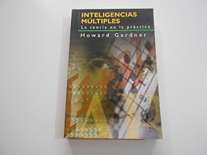 Imagen del vendedor de Inteligencias mltiples. La teora en la prctica. Traduccin de M Teresa Melero Nogus. a la venta por Librera Camino Bulnes