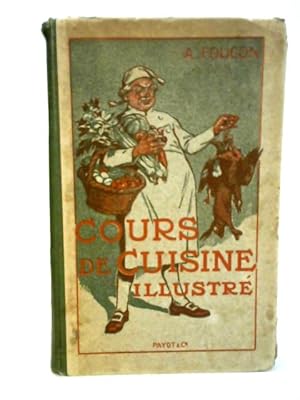 Image du vendeur pour Cours de Cuisine Illustre mis en vente par World of Rare Books