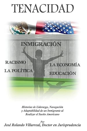 Seller image for Tenacidad: Historias de Liderazgo, Navegacin, y Adaptabilidad de un Inmigrante al realizar el Sueo Americano (Spanish Edition) for sale by Redux Books