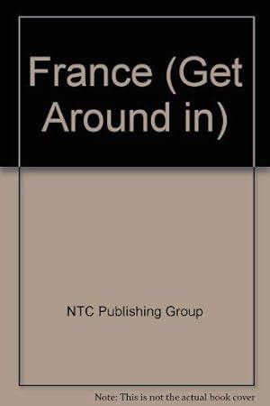 Imagen del vendedor de Get Around in France : The All In-One Travel and Language Guide a la venta por -OnTimeBooks-