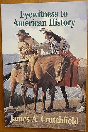 Seller image for Eyewitness to American History for sale by Faith In Print