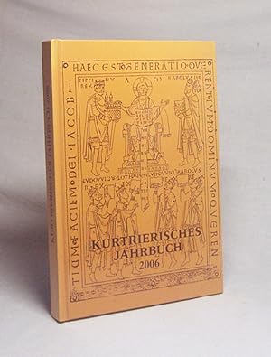 Seller image for Kurtrierisches Jahrbuch 2006 : 46. Jahrgang / hrsg. von der Stadtbibliothek Trier und dem Verein Kurtrierisches Jahrbuch e.V. for sale by Versandantiquariat Buchegger