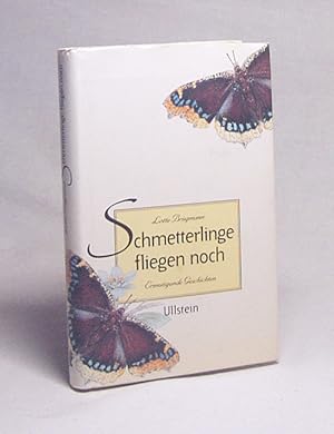 Bild des Verkufers fr Schmetterlinge fliegen noch : ermutigende Geschichten / Lotte Brgmann zum Verkauf von Versandantiquariat Buchegger