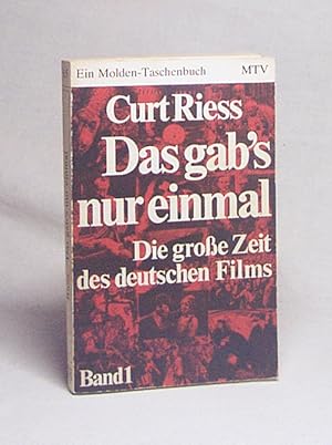 Immagine del venditore per Das gab's nur einmal : Die groe Zeit des deutschen Films. Erster Band / Curt Riess venduto da Versandantiquariat Buchegger