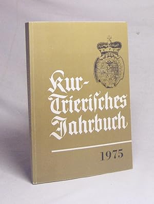 Seller image for Kurtrierisches Jahrbuch 1975 : 15. Jahrgang / hrsg. von der Stadtbibliothek Trier und dem Verein Kurtrierisches Jahrbuch e.V. for sale by Versandantiquariat Buchegger