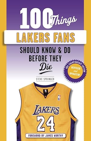 Seller image for 100 Things Lakers Fans Should Know & Do Before They Die (100 Things.Fans Should Know) for sale by Redux Books