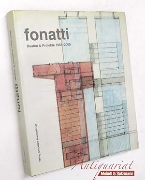 Bild des Verkäufers für Fonatti. Architektur / Architecture. Bauten und Projekte 1965 - 2000. (Vorwort von Friedrich Achleitner). zum Verkauf von Antiquariat MEINDL & SULZMANN OG