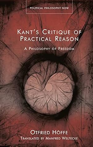 Bild des Verkufers fr Kant  s Critique of Practical Reason: A Philosophy of Freedom (Political Philosophy Now) zum Verkauf von WeBuyBooks