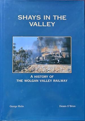 Shays in the Valley : A History of the Wolgan Valley Railway