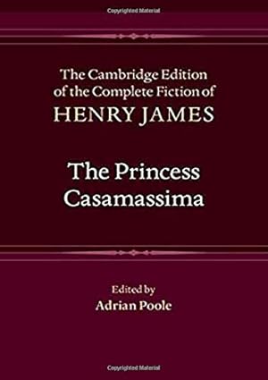 Seller image for The Princess Casamassima: 9 (The Cambridge Edition of the Complete Fiction of Henry James, Series Number 9) for sale by WeBuyBooks