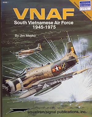 Seller image for VNAF South Vietnamese Air Force 1945-1975. Illustrated by Don Greer. for sale by Antiquariat J. Hnteler