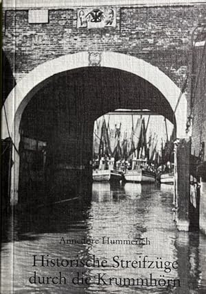 Bild des Verkufers fr Historische Streizge durch die Krummhrn. 600 Jahre Greetsieler Hafen 1388 - 1988. zum Verkauf von Antiquariat J. Hnteler